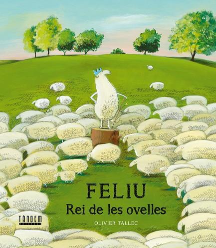 FELIU, REI DE LES OVELLES | 9788481310115 | OLIVIER TALLEC