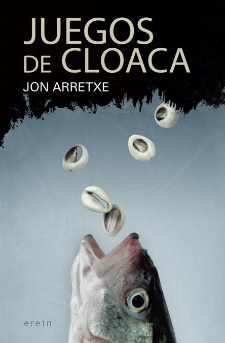 JUEGOS DE CLOACA | 9788491090526 | ARRETXE, JON