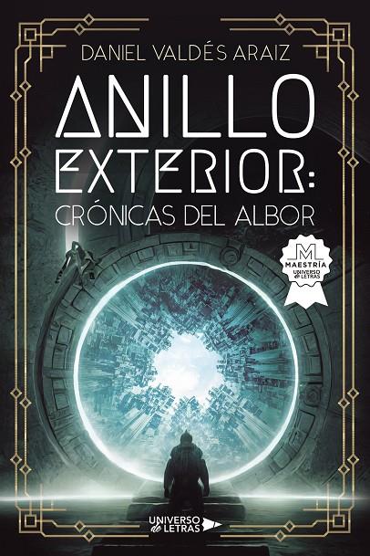 ANILLO EXTERIOR: CRÓNICAS DEL ALBOR | 9788418674198 | VALDÉS ARAIZ, DANIEL