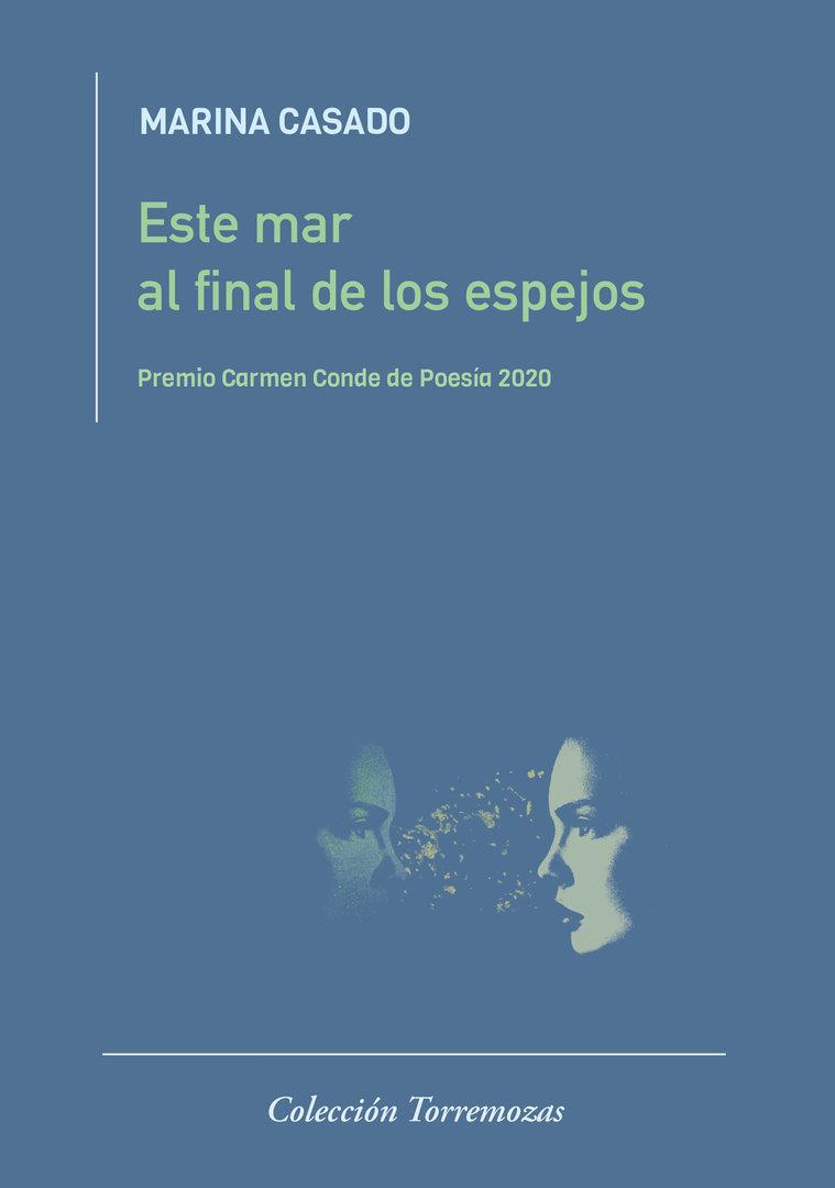 ESTE MAR AL FINAL DE LOS ESPEJOS | 9788478398379 | CASADO, MARINA