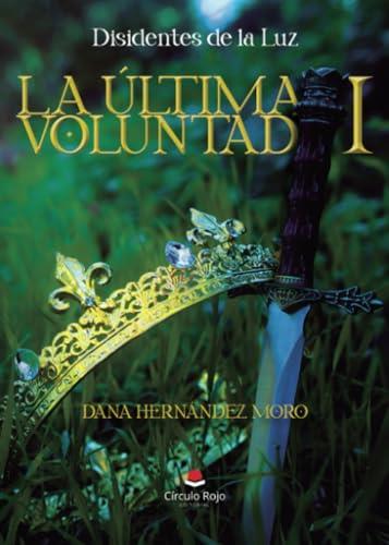 ÚLTIMA VOLUNTAD, LA | 9788410611320 | HERNÁNDEZ, DANA