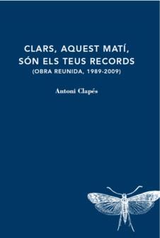 CLARS, AQUEST MATÍ, SÓN ELS TEUS RECORDS | 9788412171235 | CLAPÉS, ANTONI