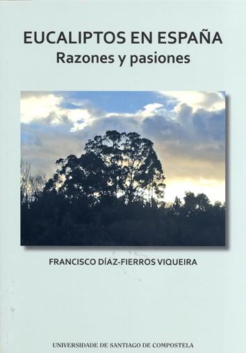 EUCALIPTOS EN ESPAÑA | 9788419155375 | DÍAZ-FIERROS VIQUEIRA, FRANCISCO