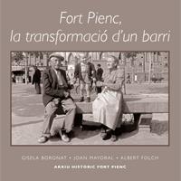 FORT PIENC LA TRANSFORMACIO D'UN BARRI | 9788415526339