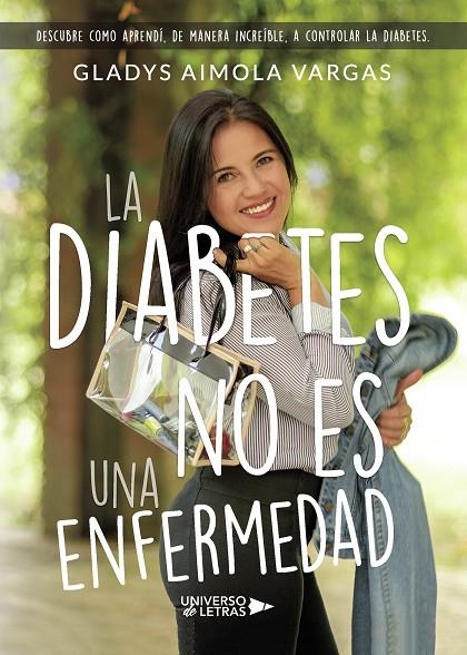 DIABETES NO ES UNA ENFERMEDAD, LA | 9788417569907 | AIMOLA VARGAS, GLADYS