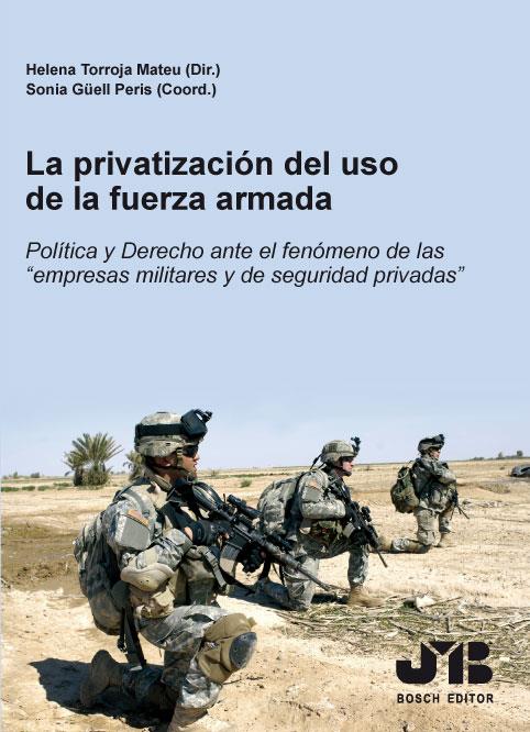 PRIVATIZACION DEL USO DE LA FUERZA ARMADA, LA | 9788476988442 | VARIOS AUTORES