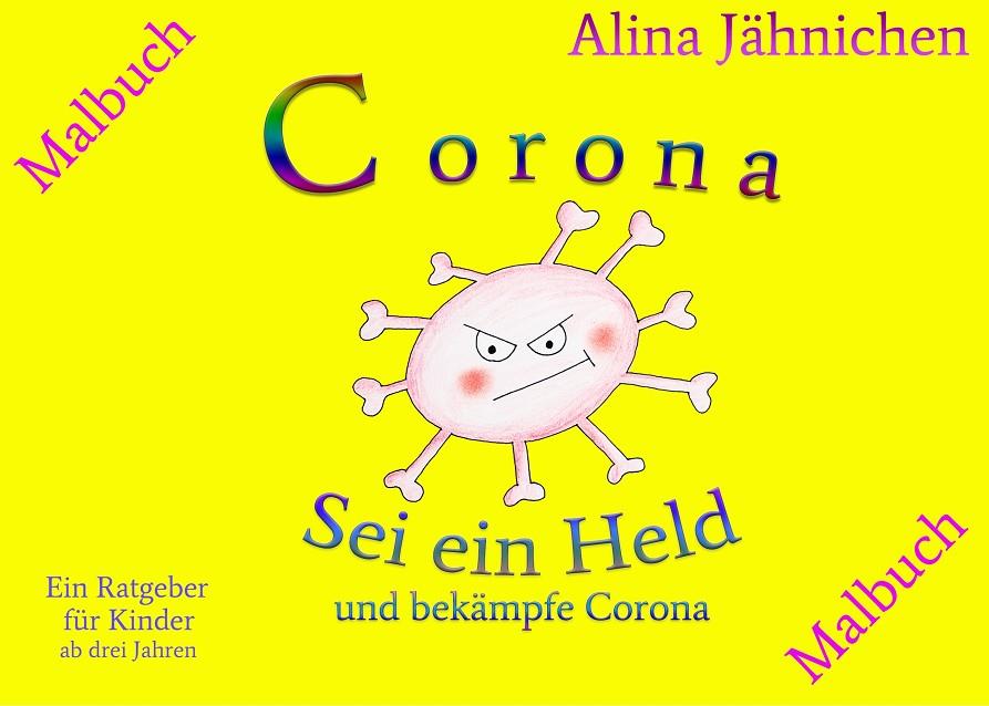 CORONA - SEI EIN HELD UND BEKÄMPFE CORONA - MALBUCH | 9783751919166 | JAHNICHEN, ALINA / TESCHNER, MARINA