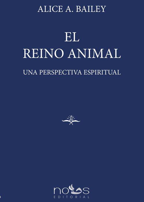 REINO ANIMAL, EL | 9788494851766 | BAILEY, ALICE ANN