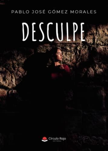 DESCULPE | 9788411286466 | GÓMEZ MORALES, PABLO JOSÉ