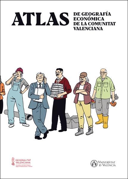 ATLAS DE GEOGRAFÍA ECONÓMICA DE LA COMUNITAT VALENCIANA | 9788491336686 | VARIOS AUTORES