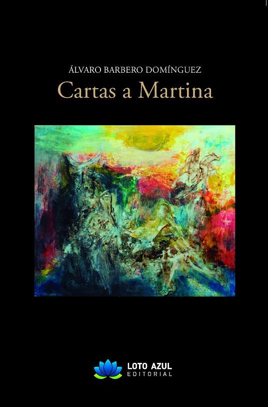 CARTAS A MARTINA | 9788419871312 | BARBERO DOMÍNGUEZ, ÁLVARO