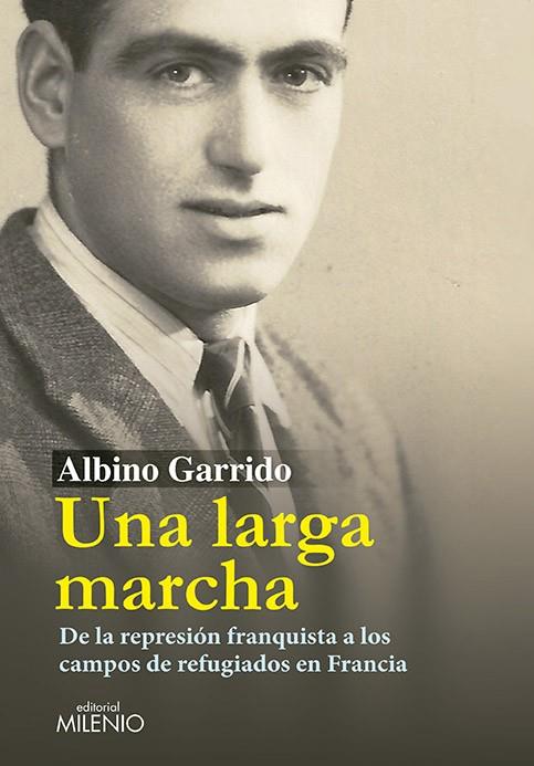 LARGA MARCHA, UNA | 9788497435178 | GARRIDO OROZCO, ALBINO