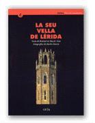 SEU VELLA DE LÉRIDA, LA. GUÍA HISTÓRICA Y ARQUITECTÓNICA | 9788439344131 | MACIÀ I GOU, MONTSERRAT