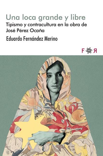 LOCA GRANDE Y LIBRE, UNA | 9788412782820 | FERNANDEZ MERINO, EDUARDO