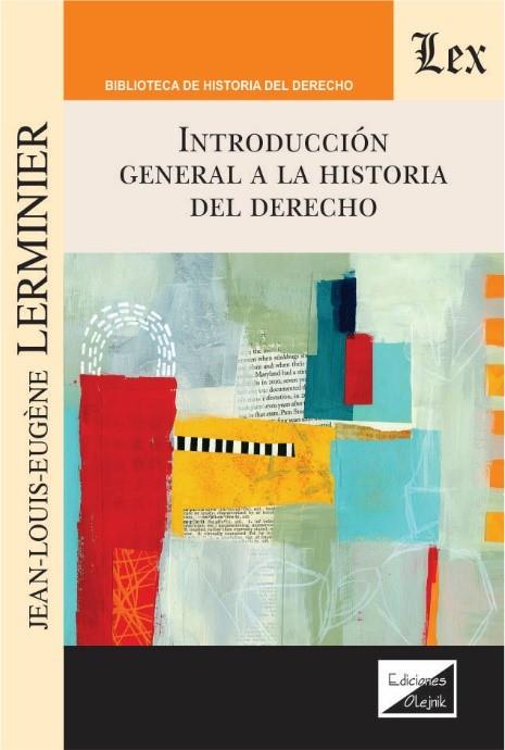 INTRODUCCION GENERAL A LA HISTORIA DEL DERECHO | 9789564070322 | LERMINIER, JEAN-LOUIS
