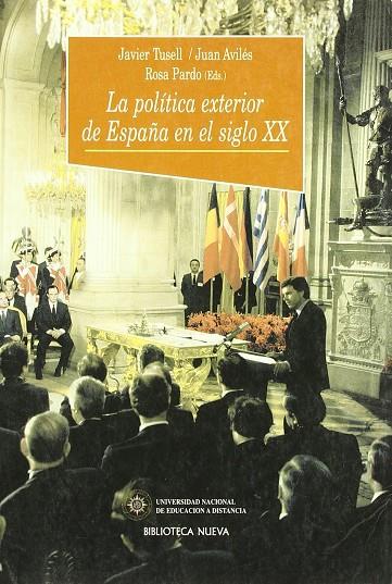 POLITICA EXTERIOR DE ESPAÑA EN EL SIGLO XX, LA | 9788470307676 | VV. AA./TUSELL, JAVIER/PARDO, ROSA Y AVILÉS, JUAN (EDS.)