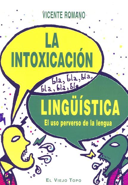 INTOXICACIÓN LINGÜÍSTICA, LA | 9788496831117 | ROMANO, VICENTE