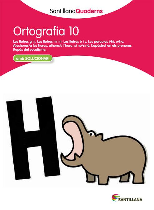 SANTILLANA QUADERNS ORTOGRAFIA 10 | 9788468013756 | VARIOS AUTORES