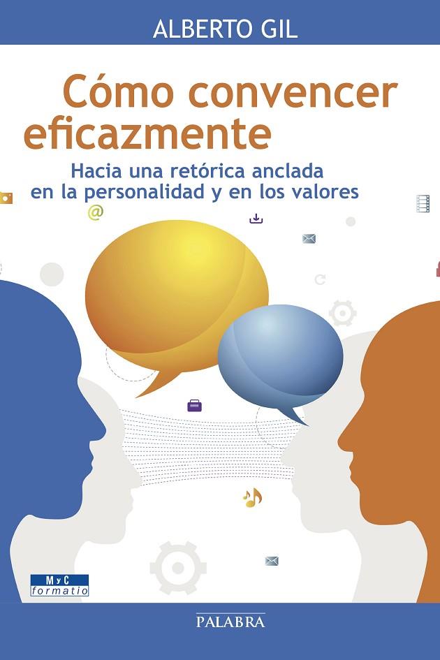 CÓMO CONVENCER EFICAZMENTE | 9788490610589 | GIL ARROYO, ALBERTO