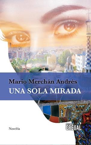 SOLA MIRADA, UNA | 9788494509179 | MERCHÁN ANDRÉS, MARIO
