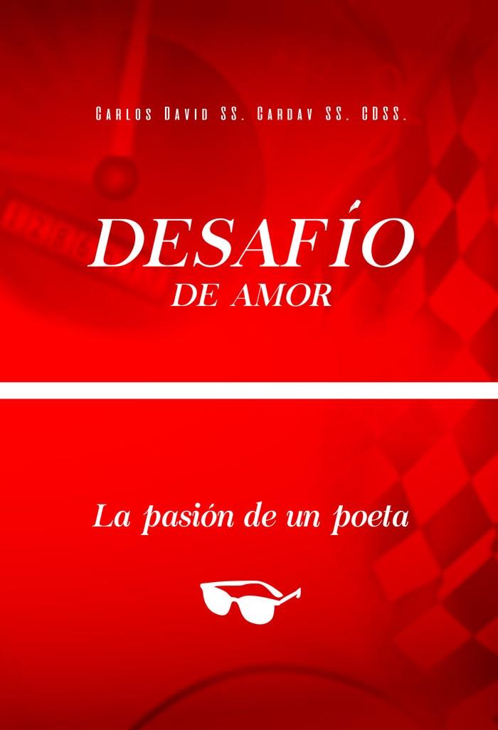 DESAFIO DE AMOR. LA PASIÓN DE UN POETA | 9788417897642 | SÁNCHEZ SÁNCHEZ, CARLOS DAVID