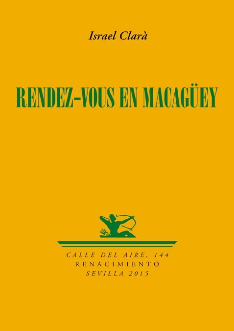 RENDEZ-VOUS EN MACAGÜEY | 9788416246939 | CLARÀ, ISRAEL