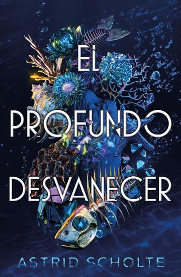 PROFUNDO DESVANECER, EL | 9788419147325 | SCHOLTE, ASTRID