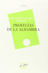 PROFECIAS DE LA ALHAMBRA | 9788492877782 | SALCEDO MENDOZA, JOSE ENRIQUE