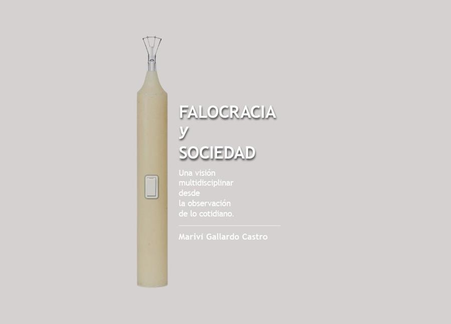 FALOCRACIA Y SOCIEDAD | 9788412412321 | GALLARDO CASTRO, MARIVÍ