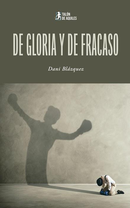 DE GLORIA Y DE FRACASO | 9791387861414 | BLAZQUEZ GARCIA, DANI