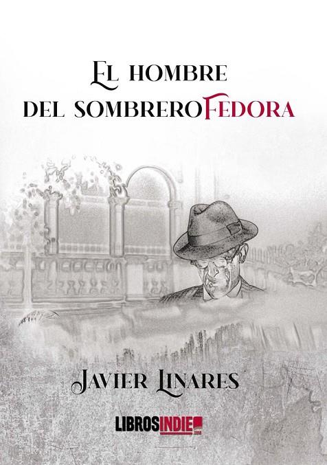 HOMBRE DEL SOMBRERO FEDORA, EL | 9788418822681 | LINARES, JAVIER