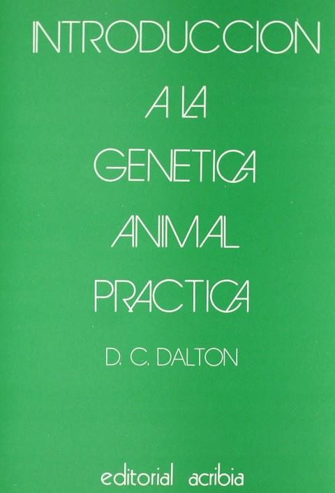 INTRODUCCIÓN A LA GENÉTICA ANIMAL PRÁCTICA | 9788420004952 | DALTON, CLIVE