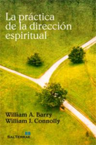 PRÁCTICA DE LA DIRECCIÓN ESPIRITUAL, LA | 9788429319224 | BARRY, WILLIAM A. / CONNOLLY, WILLIAM J.