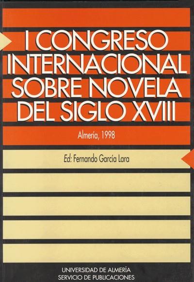 I CONGRESO INTERNACIONAL SOBRE NOVELA DEL SIGLO XVIII | 9788482401157 | GARCÍA LARA, FERNANDO JUAN