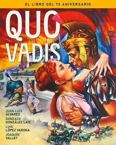 QUO VADIS. EL LIBRO DEL 75 ANIVERSARIO | 9788410247499 | ALVAREZ, JUAN LUIS / GONZALEZ LAIZ, GONZALO