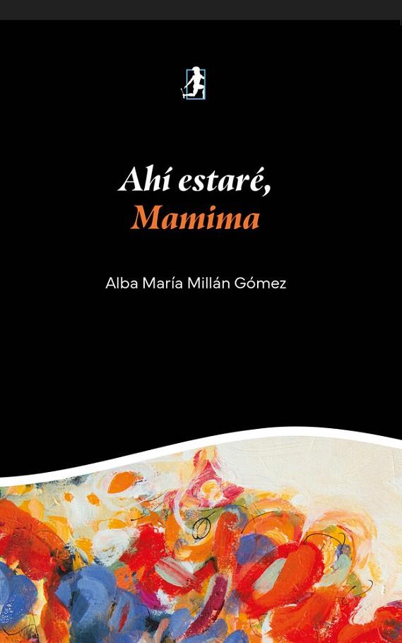 AHÍ ESTARÉ, MAMIMA | 9791388122521 | MILLÁN GÓMEZ, ALBA MARÍA