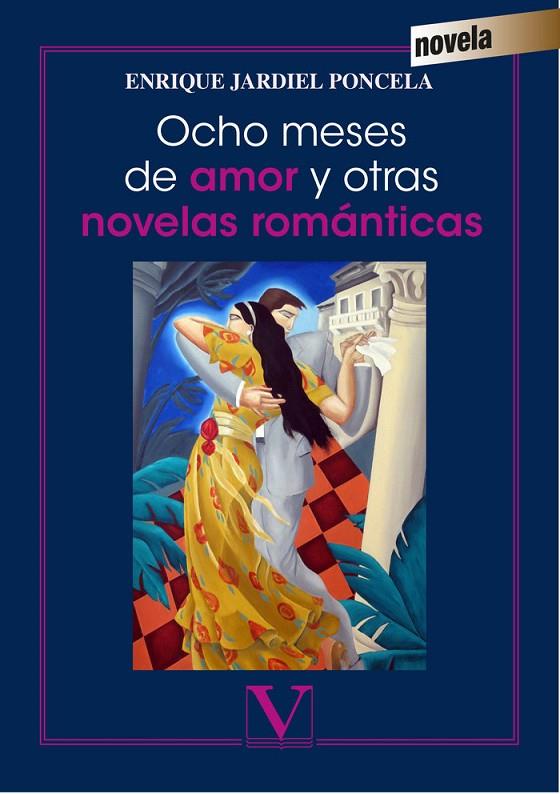 OCHO MESES DE AMOR Y OTRAS NOVELAS ROMÁNTICAS | 9788490746127 | JARDIEL PONCELA, ENRIQUE