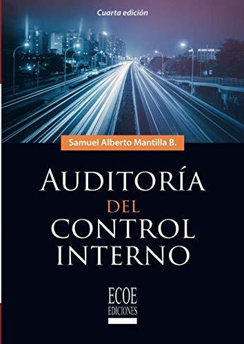 AUDITORÍA DEL CONTROL INTERNO | 9789587716528 | MANTILLA BLANCO, SAMUEL ALBERTO