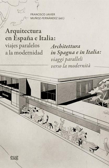 ARQUITECTURA EN ESPAÑA E ITALIA : VIAJES PARALELOS A LA MODERNIDAD | 9788433875556 | VARIOS AUTORES