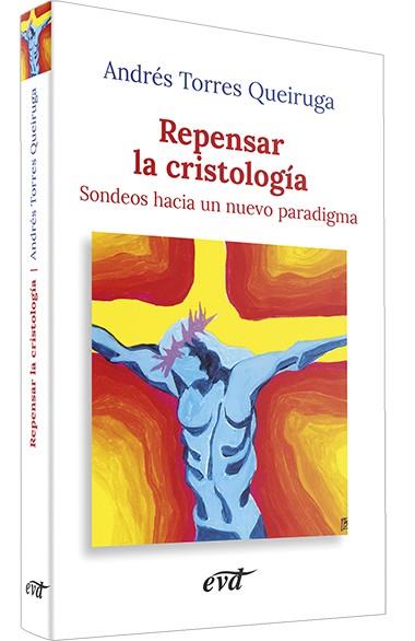 REPENSAR CRISTOLOGIA | 9788481690903 | TORRES QUEIRUGA, ANDRES