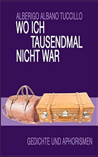 WO ICH TAUSENDMAL NICHT WAR | 9783749453740 | TUCCILLO, ALBERIGO