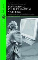 SUBJETIVIDAD, CULTURA MATERIAL Y GÉNERO: | 9788498882797 | PÉREZ-FUENTES HERNÁNDEZ, PILAR