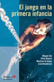 JUEGO EN LA PRIMERA INFANCIA, EL | 9788499218397 | EDO I BASTÉ, MARIA MERCÈ/BLANCH GELABERT, SÍLVIA/ANTON I ROSERA, MONTSERRAT