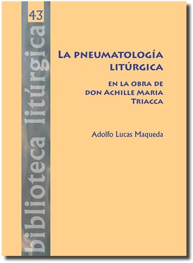 PNEUMATOLOGÍA LITÚRGICA, LA | 9788498055900 | LUCAS MAQUEDA, ADOLFO