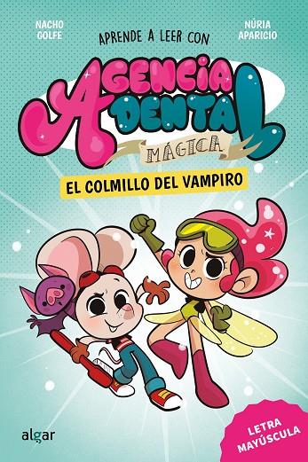 AGENCIA DENTAL MAGICA 01. EL COLMILLO DEL VAMPIRO | 9788491428381 | GOLFE, NACHO