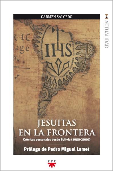JESUITAS EN LA FRONTERA | 9788428827188 | SALCEDO VEREDA, MARÍA DEL CARMEN