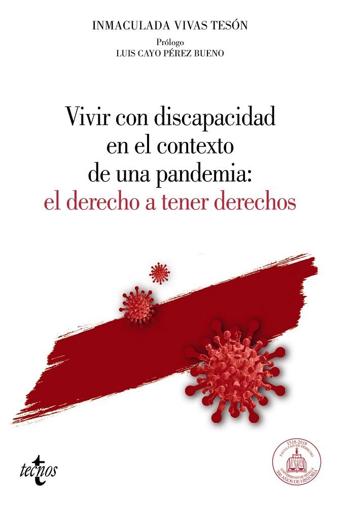 VIVIR CON DISCAPACIDAD EN EL CONTEXTO DE UNA PANDEMIA: EL DERECHO A TENER DERECHOS | 9788430984947 | VIVAS TESÓN, INMACULADA / CAYO PÉREZ, LUIS