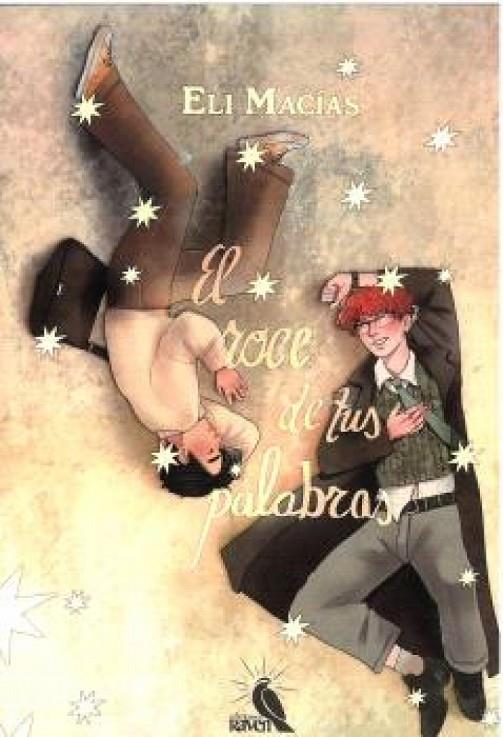 ROCE DE TUS PALABRAS, EL | 9791399007152 | MACIAS, ELI