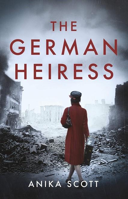 GERMAN HEIRESS, THE | 9781786090775 | SCOTT, ANIKA