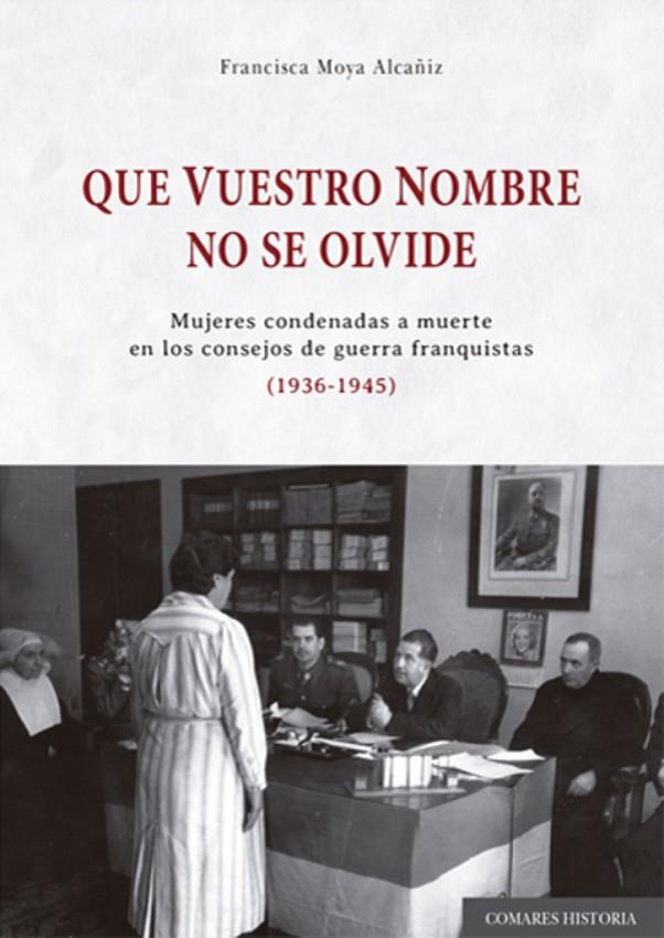 QUE VUESTRO NOMBRE NO SE OLVIDE | 9788413695228 | MOYA ALCAÑIZ, FRANCISCA